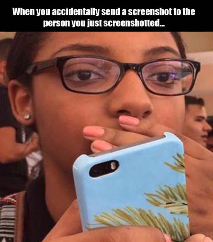 When+you+accidentally+send+a+screenshot+to+the+person+you+just+screenshotted