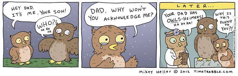 Your+dad+has+owls-heimers%21