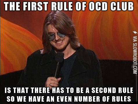 The+first+rule+of+the+OCD+club.