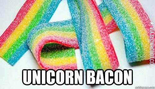 Unicorn+bacon.