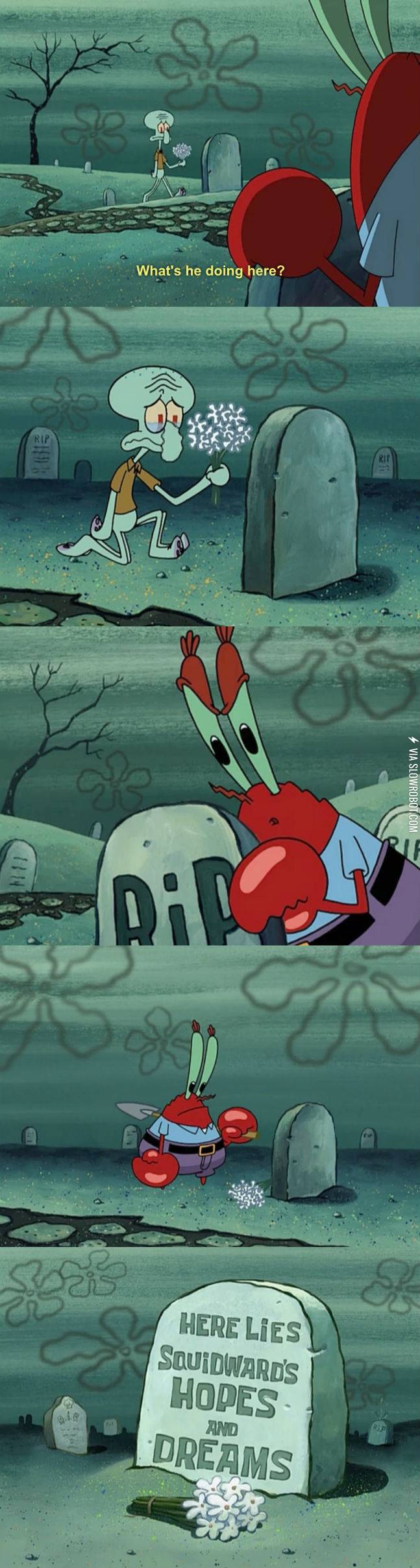 Squidward+mourning+his+hopes+and+dreams.