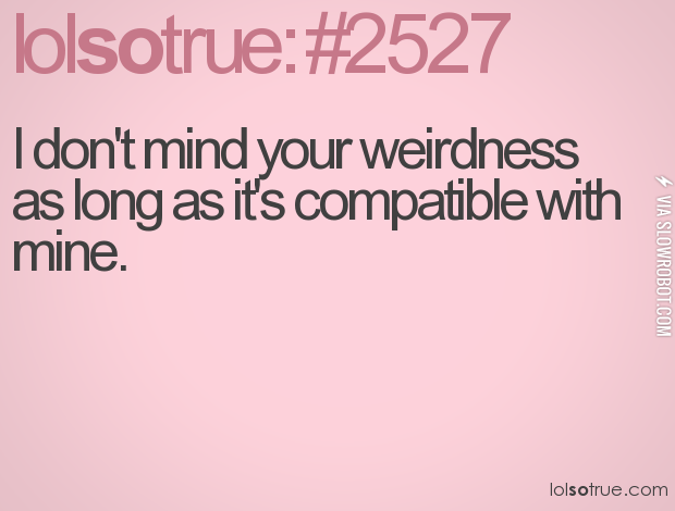 Your+Wierdness