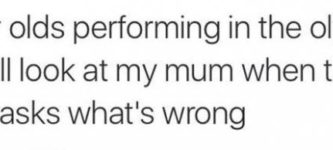 16+year+olds+are+competing+in+the+Olympics+and+I+still+look+at+my+Mum+when+the+Doctor+asks+what%26%238217%3Bs+wrong