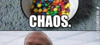 Chaos.