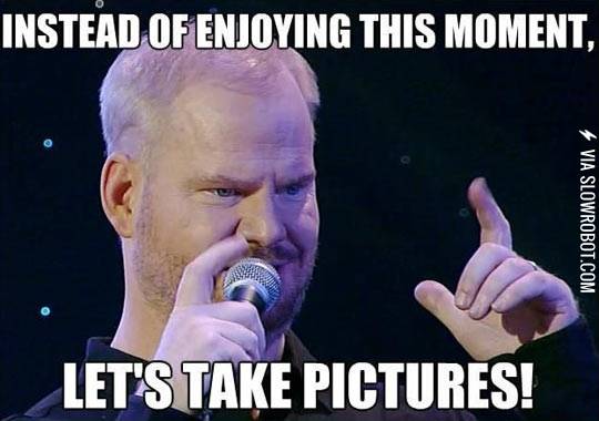 How+I+feel+about+cameras.