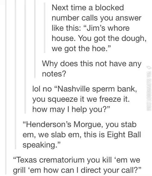 Next+time+a+blocked+number+calls+you+answer+with+these.