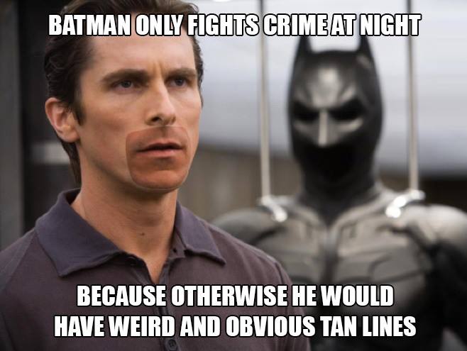 Batman+only+fights+crime+at+night+because%26%238230%3B
