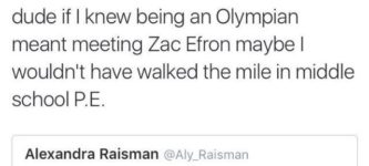 If+I+knew+being+an+Olympian+meant+meeting+Zac+Efron%26%238230%3B