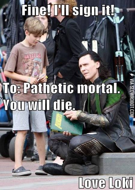 To%3A+Pathetic+Mortal.+You+will+die.