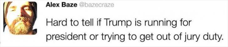 Is+Trump+running+for+president+or+trying+to+get+out+of+jury+duty%3F