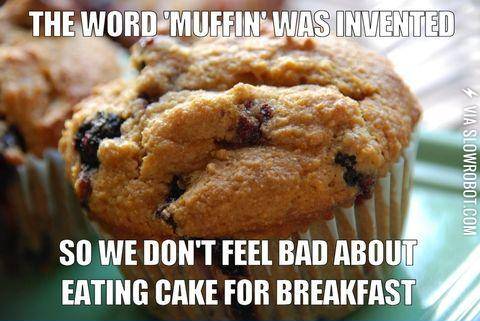 Muffin+is+a+word+we+use+to+feel+less+guilty