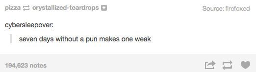 Seven+days+without+a+pun+makes+one+weak