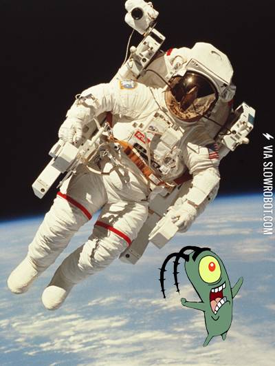 What+I+immediatly+thought+when+NASA+found+planketon+in+space%21