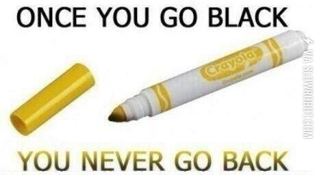 Once+you+go+black%26%238230%3B