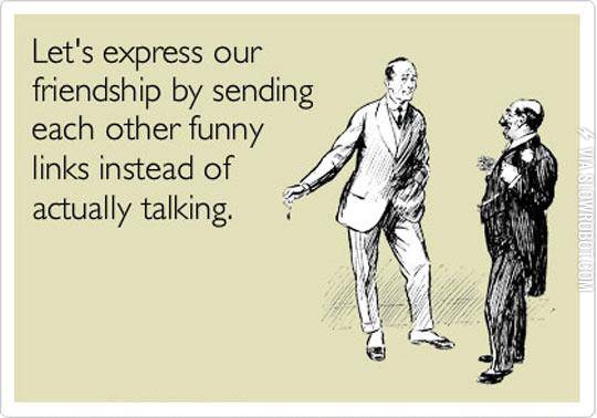 How+Most+Of+My+Friendships+Work