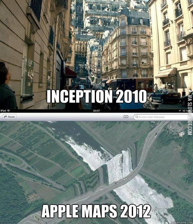 Inception+2010+vs.+Apple+maps+2012.