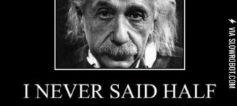 I+never+said+half+the+crap+people+say+I+did.+%26%238211%3B+A.+Einstein