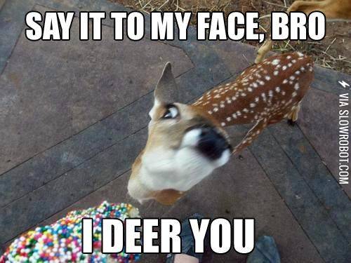 I+deer+you.