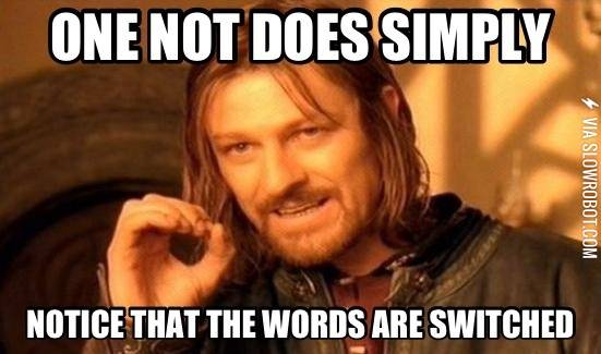One+not+does+simply%26%238230%3B