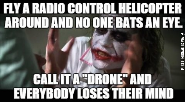 Drones.