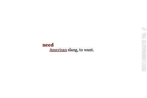 Need.