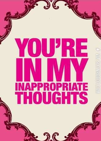 You%26%238217%3Bre+in+my+inappropriate+thoughts%26%238230%3B