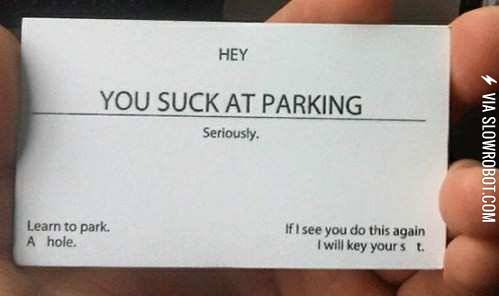 You+suck+at+parking.