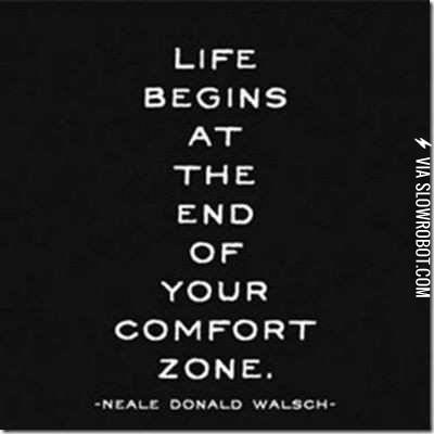 Life+begins+at+the+end+of+your+comfort+zone.