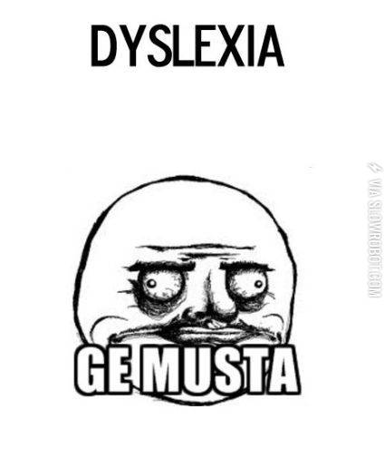 Dyselxia.
