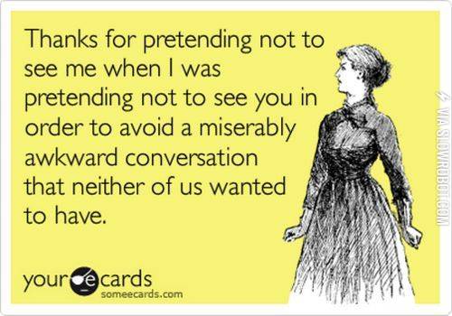 Thanks+for+pretending+not+to+see+me%26%238230%3B