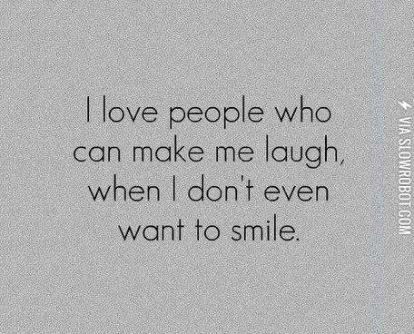 I+love+people+who+can+make+me+laugh%26%238230%3B