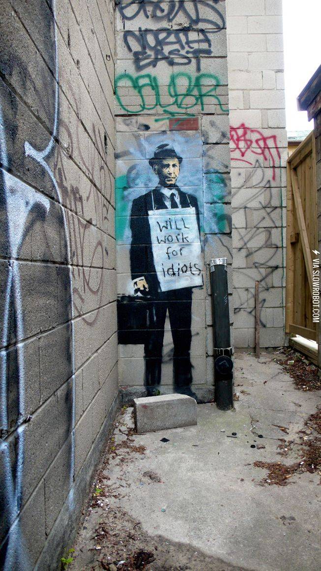 Will+work+for+idiots.