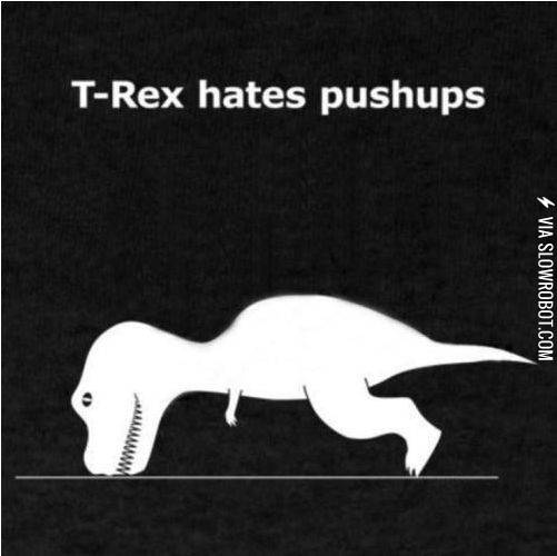 T-Rex+hates+pushups%26%238230%3B