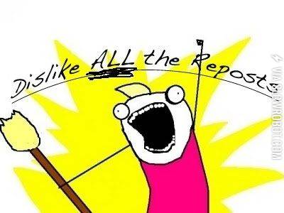 Dislike+all+the+reposts%21