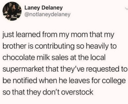 he+has+a+chocolate+milk+problem