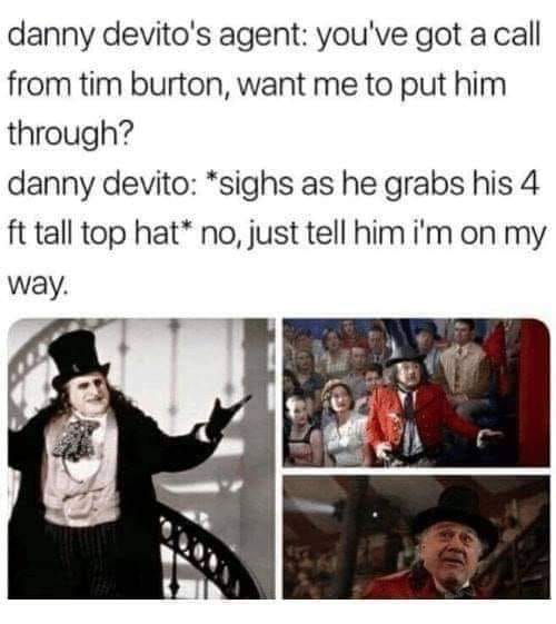 does+Tim+burton+even+know+what+danny+devito+looks+like+without+a+top+hat%3F