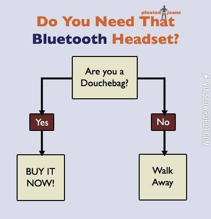 Do+you+need+that+bluetooth+headset%3F