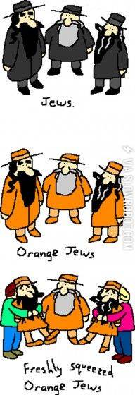 Freshly+squeezed+orange+Jews.