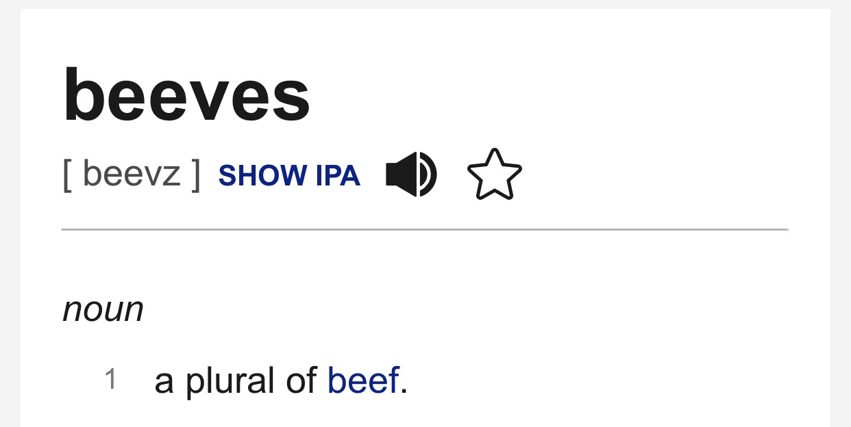 The+plural+of+beef+is+beeves%2C+BTW