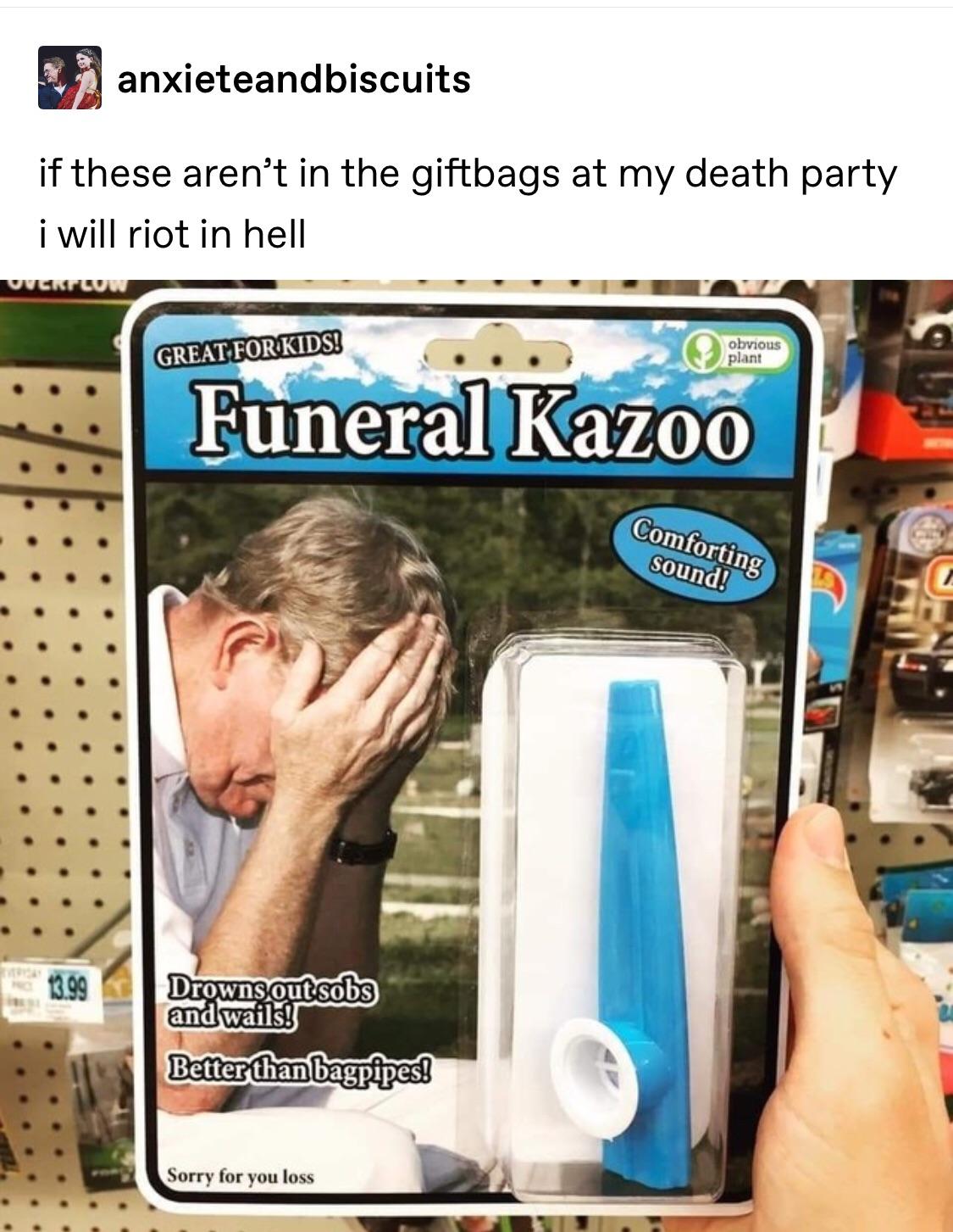 We+want+kazoo+covers+of+funeral+dirges