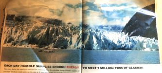 This+ad+for+an+oil+company+from+1962+bragging+about+how+much+glacier+they+can+melt.