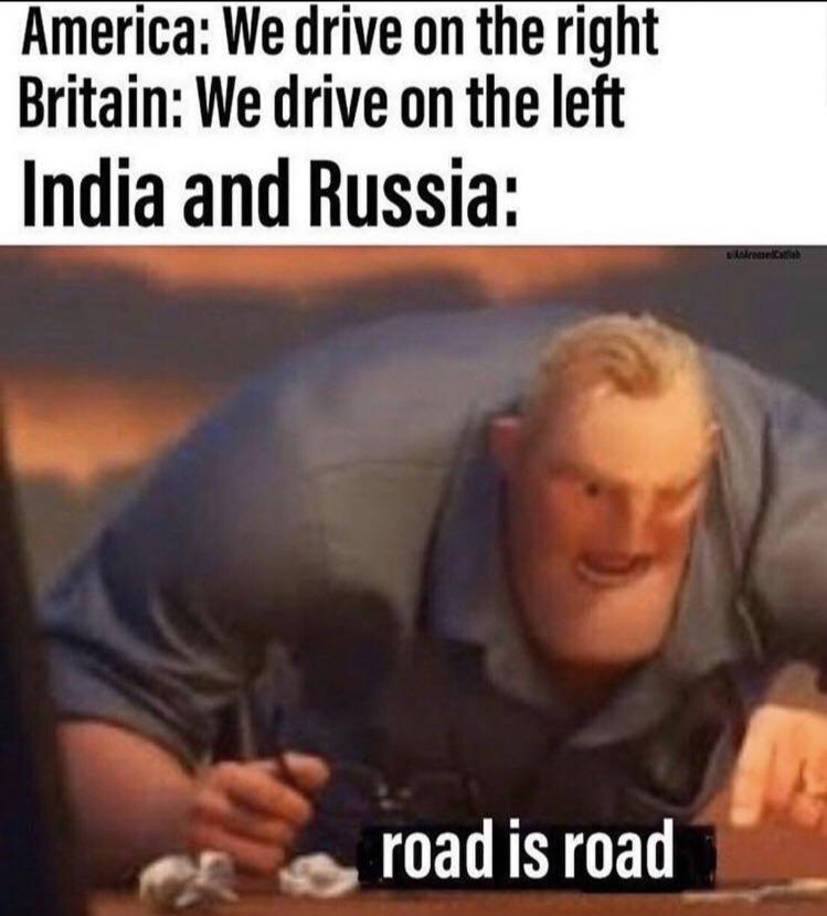 Road+is+road+in+everywhere+else.