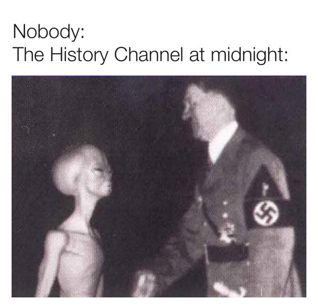 The+history+channel+is+owned+by+extra+terrestrials.