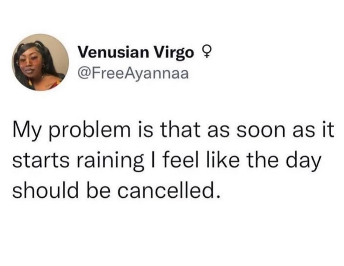cancel+the+day%2C+it%26%238217%3Bs+raining