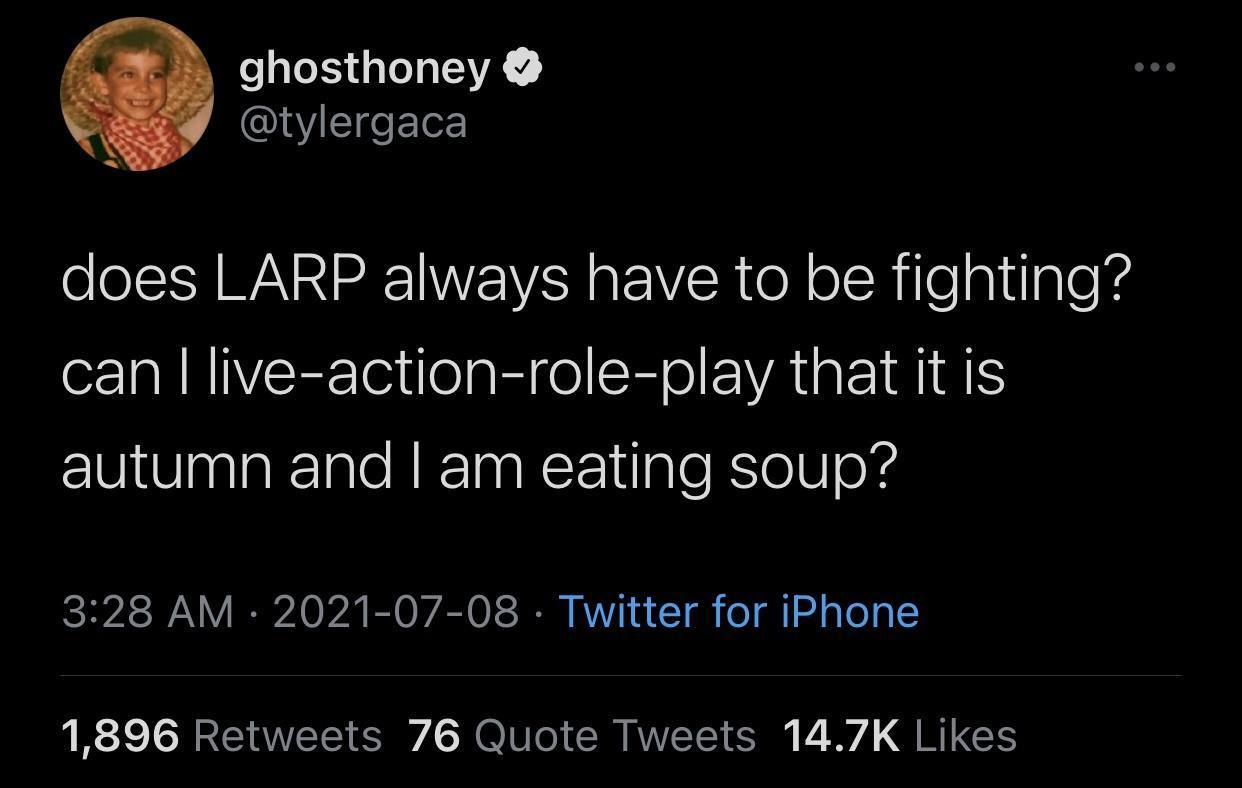 larp+soup+eating