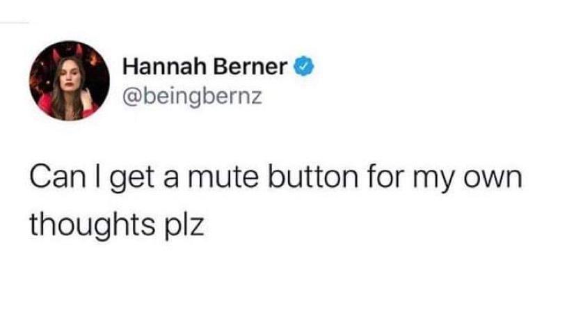 mute+button+for+my+thoughts