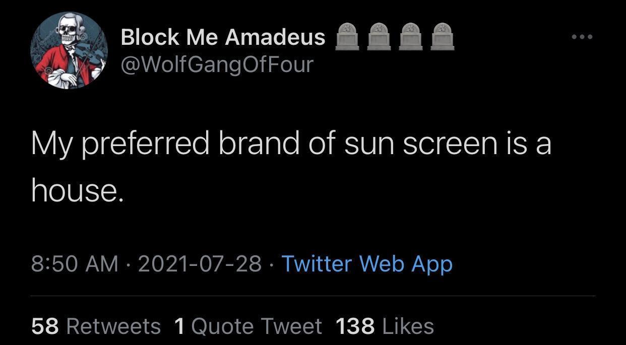 my+preferred+sunscreen+is+a+house