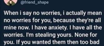 stealing+your+worries