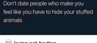 don%26%238217%3Bt+date+people+you+feel+like+you+have+to+hide+things+from+%26%238211%3B+like+your+stuffed+animals