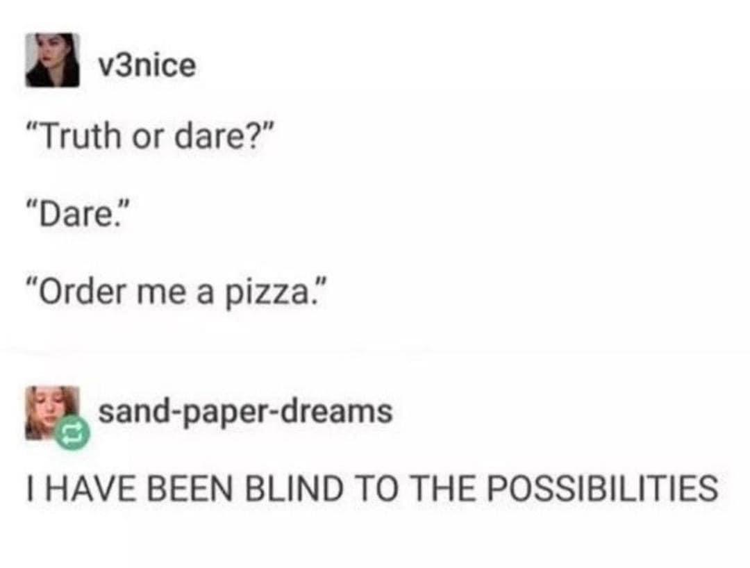 i+dare+you+to+order+me+a+pizza